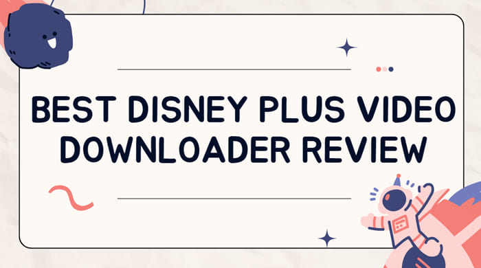Revisión de SameMovie DisneyPlus Video Downloader