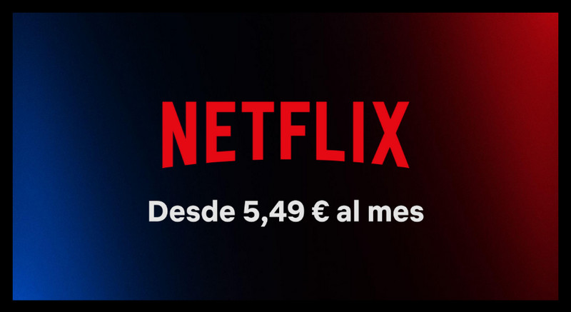 Netflix desde 5,49 € al mes en España